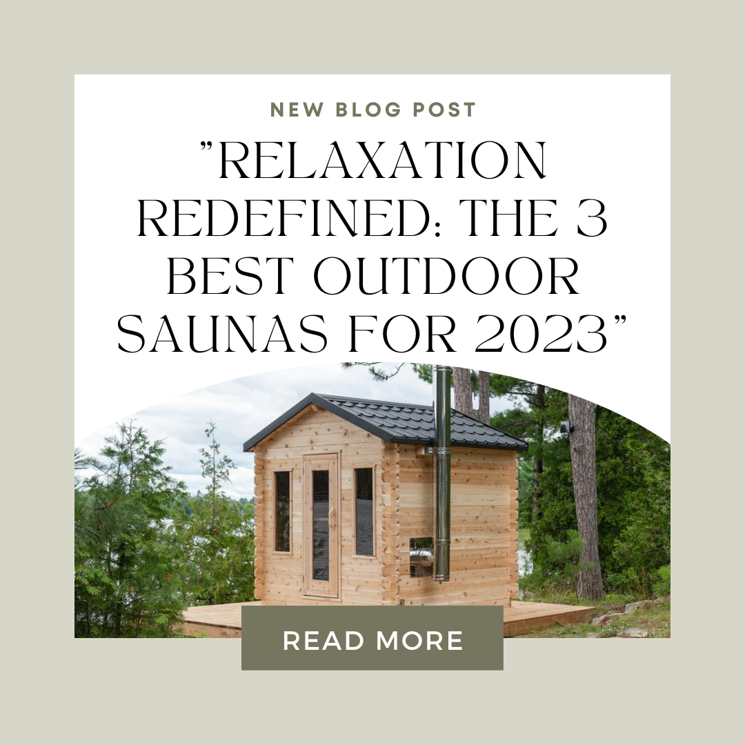 "Relaxation Redefined: The Best Outdoor Saunas For 2023" – My Home ...